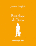 Petit éloge de Tintin
